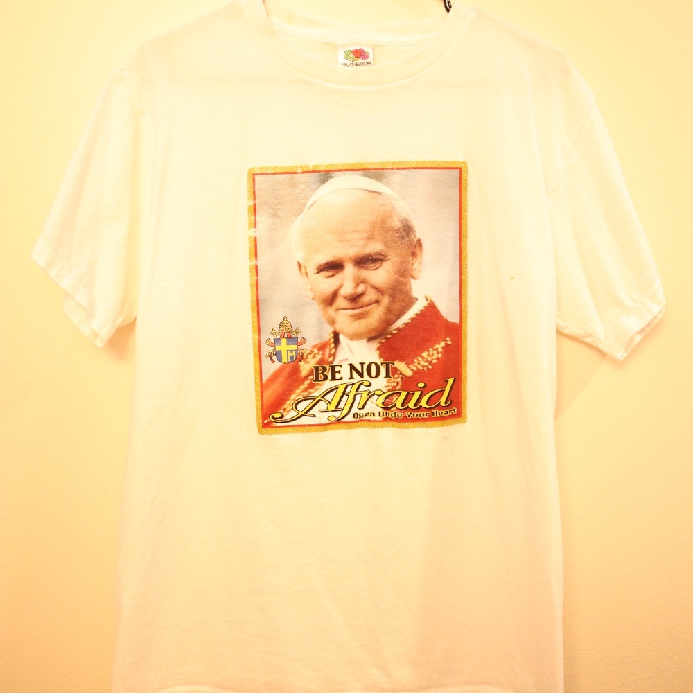 'BE NOT AFRAID' POPE TEE
